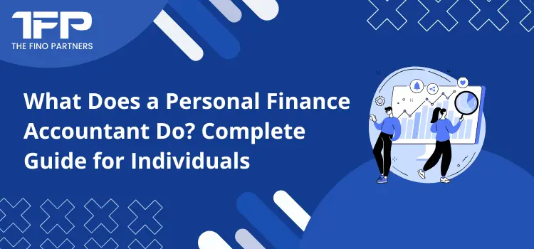 What Does a Personal Finance Accountant Do? Complete Guide for Individuals